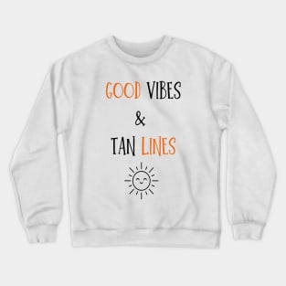 Good Vibes & Tan Lines Women's Crewneck Sweatshirt